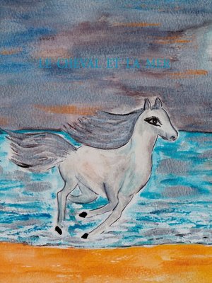 cover image of Le cheval et la mer